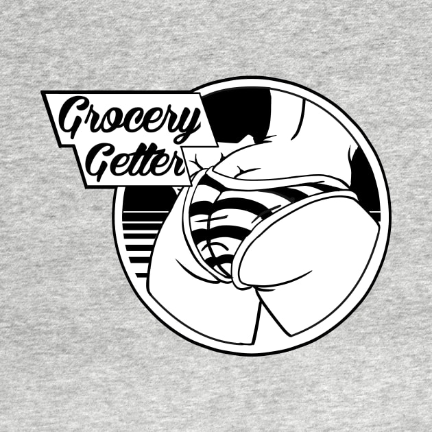 Grocery Getter by DRTYBRD